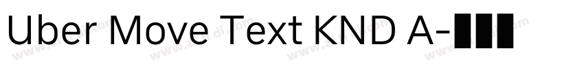 Uber Move Text KND A字体转换